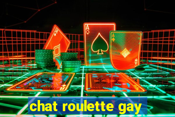 chat roulette gay